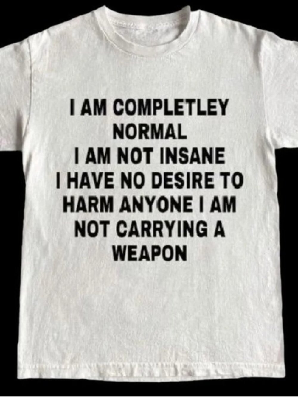 I Am Normal T-shirt